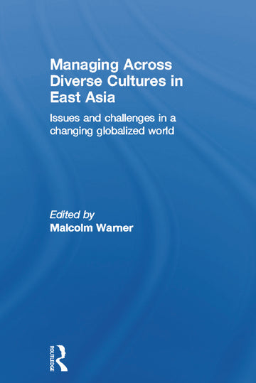 Managing Across Diverse Cultures in East Asia