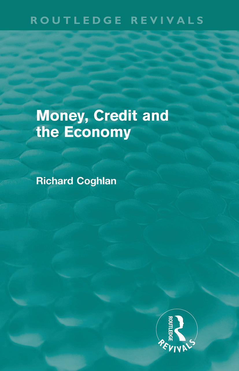 Money, Credit and the Economy (Routledge Revivals)