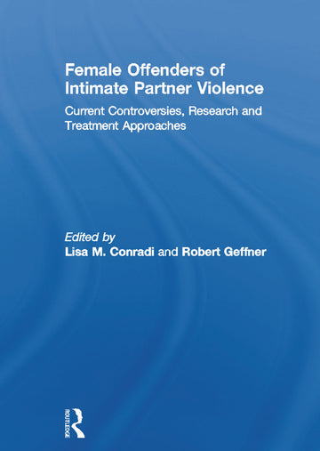 Female Offenders of Intimate Partner Violence