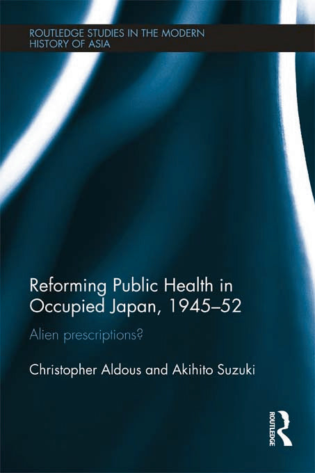 Reforming Public Health in Occupied Japan, 1945-52