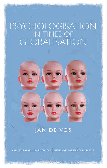 Psychologisation in Times of Globalisation
