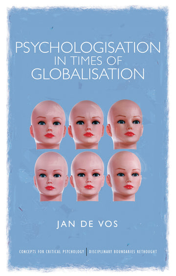 Psychologisation in Times of Globalisation