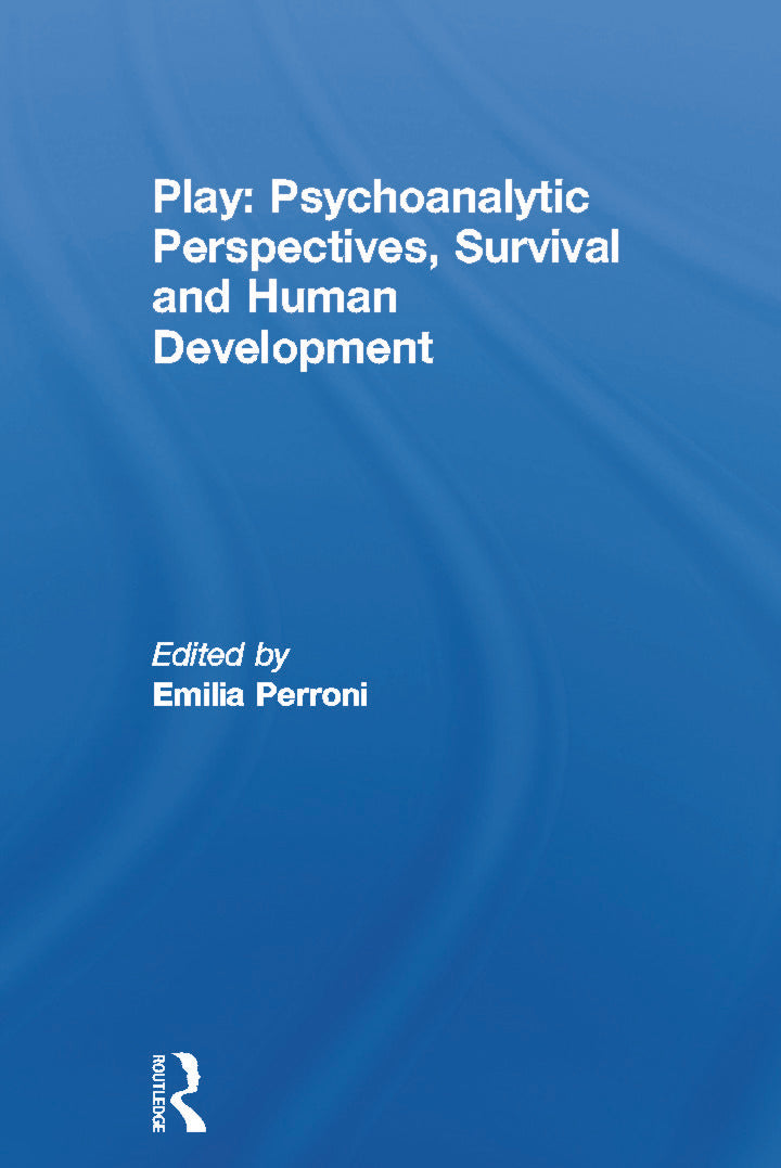 Play: Psychoanalytic Perspectives, Survival and Human Development