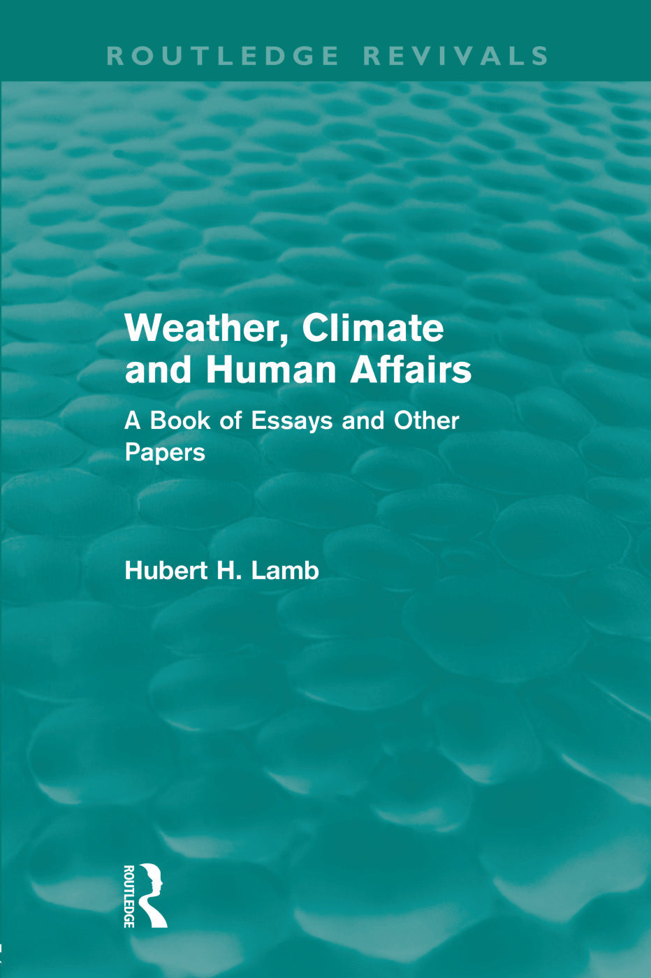 Weather, Climate and Human Affairs (Routledge Revivals)