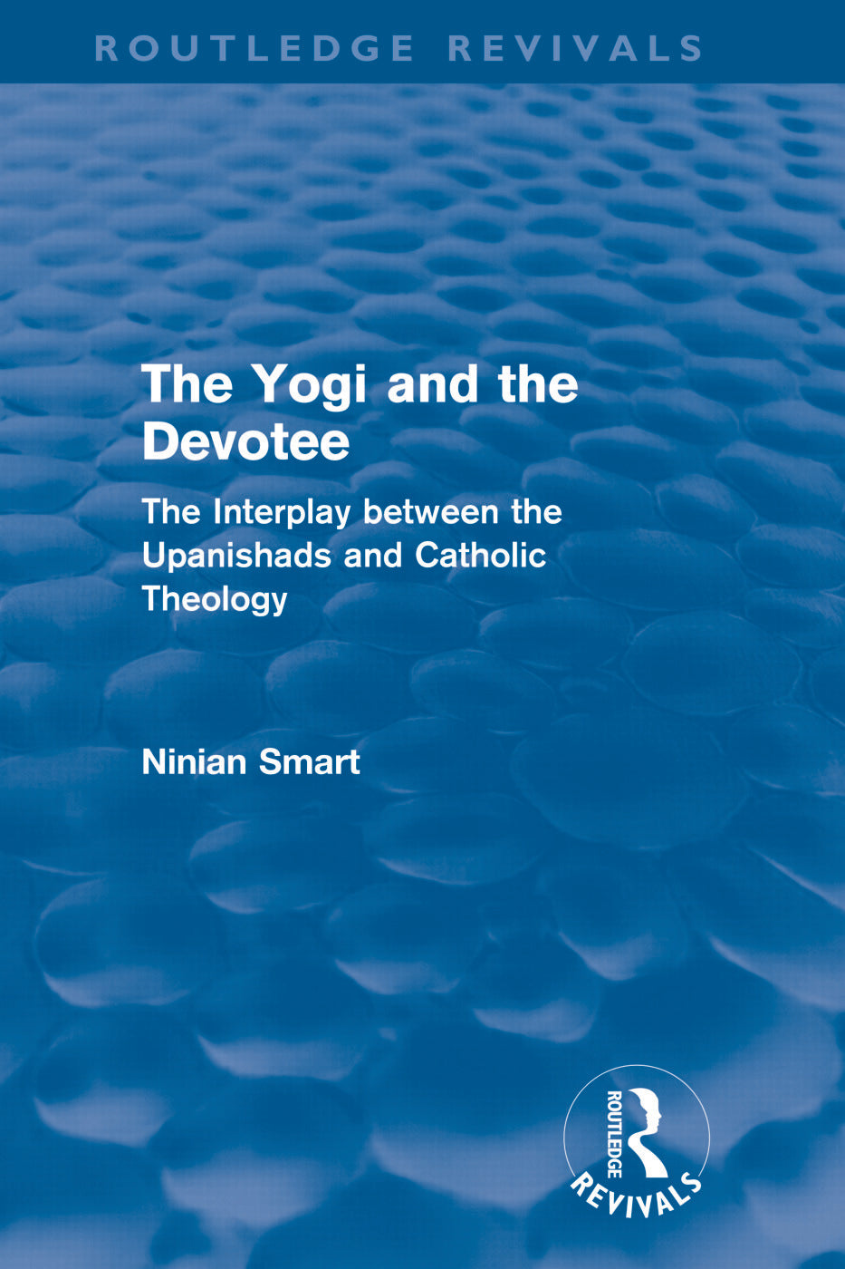 Yogi and the Devotee (Routledge Revivals)