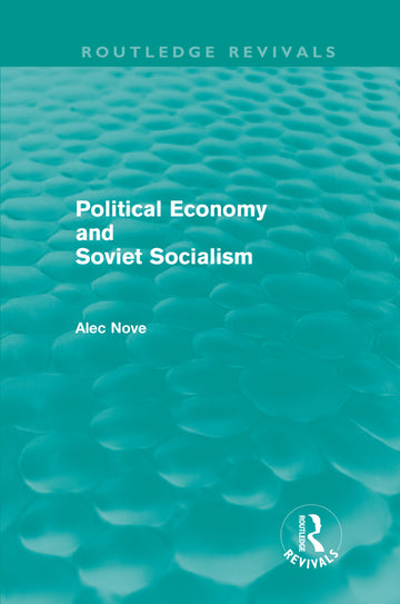 Political Economy and Soviet Socialism (Routledge Revivals)