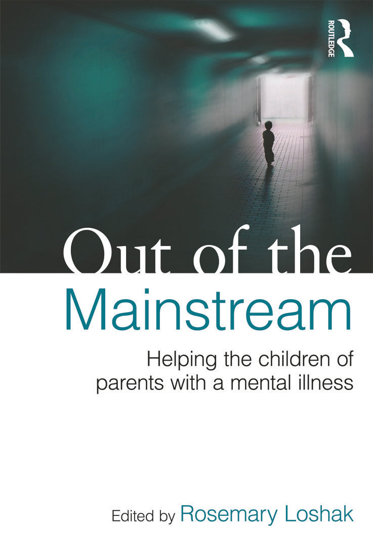 Out of the Mainstream: Helping the children of parents with a mental illness