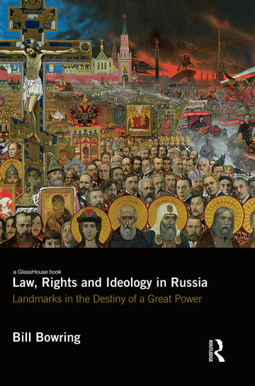Law, Rights and Ideology in Russia