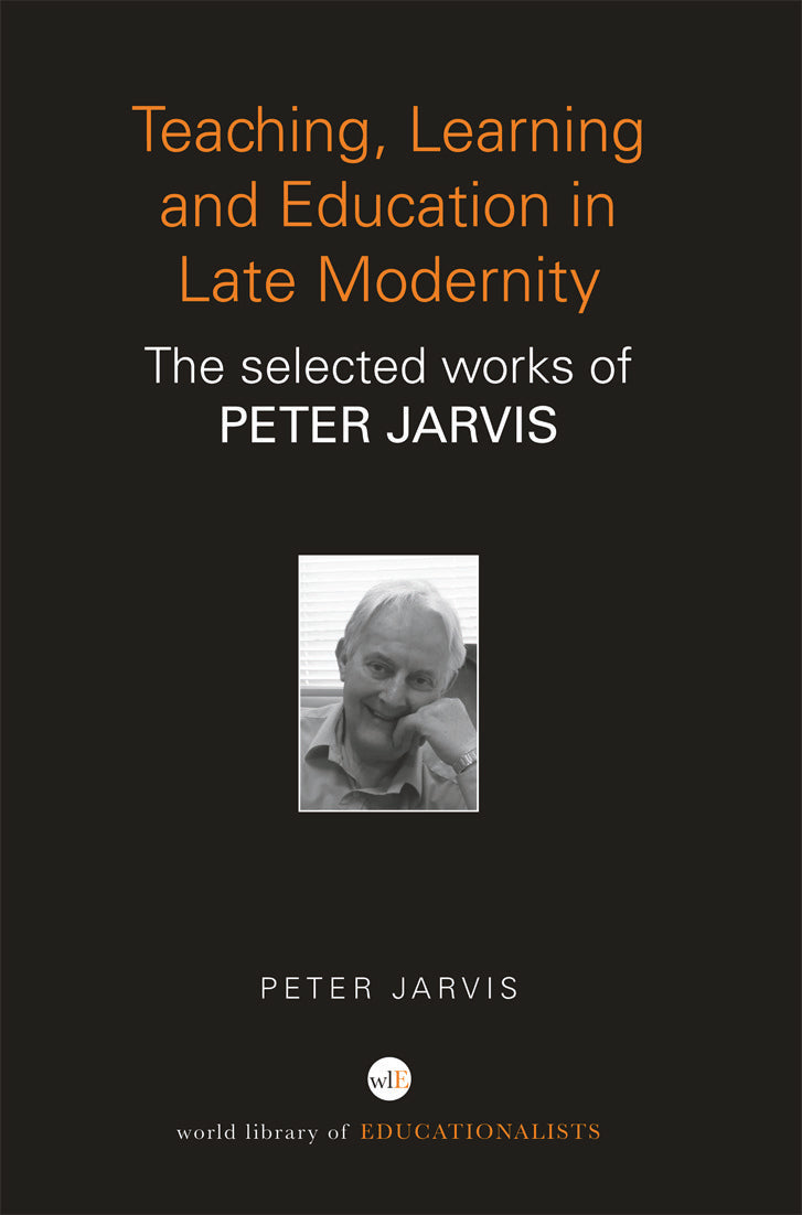 Teaching, Learning and Education in Late Modernity