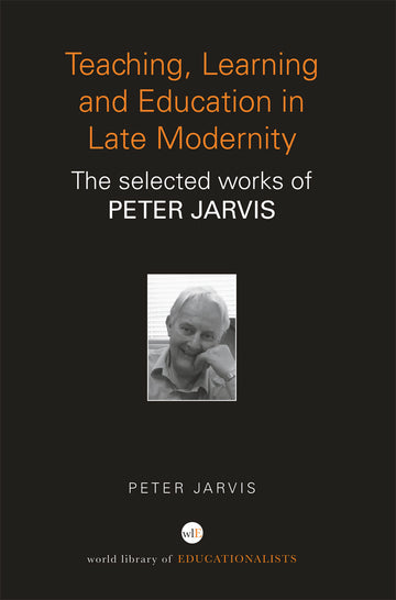 Teaching, Learning and Education in Late Modernity