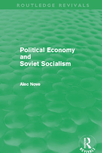 Political Economy and Soviet Socialism (Routledge Revivals)