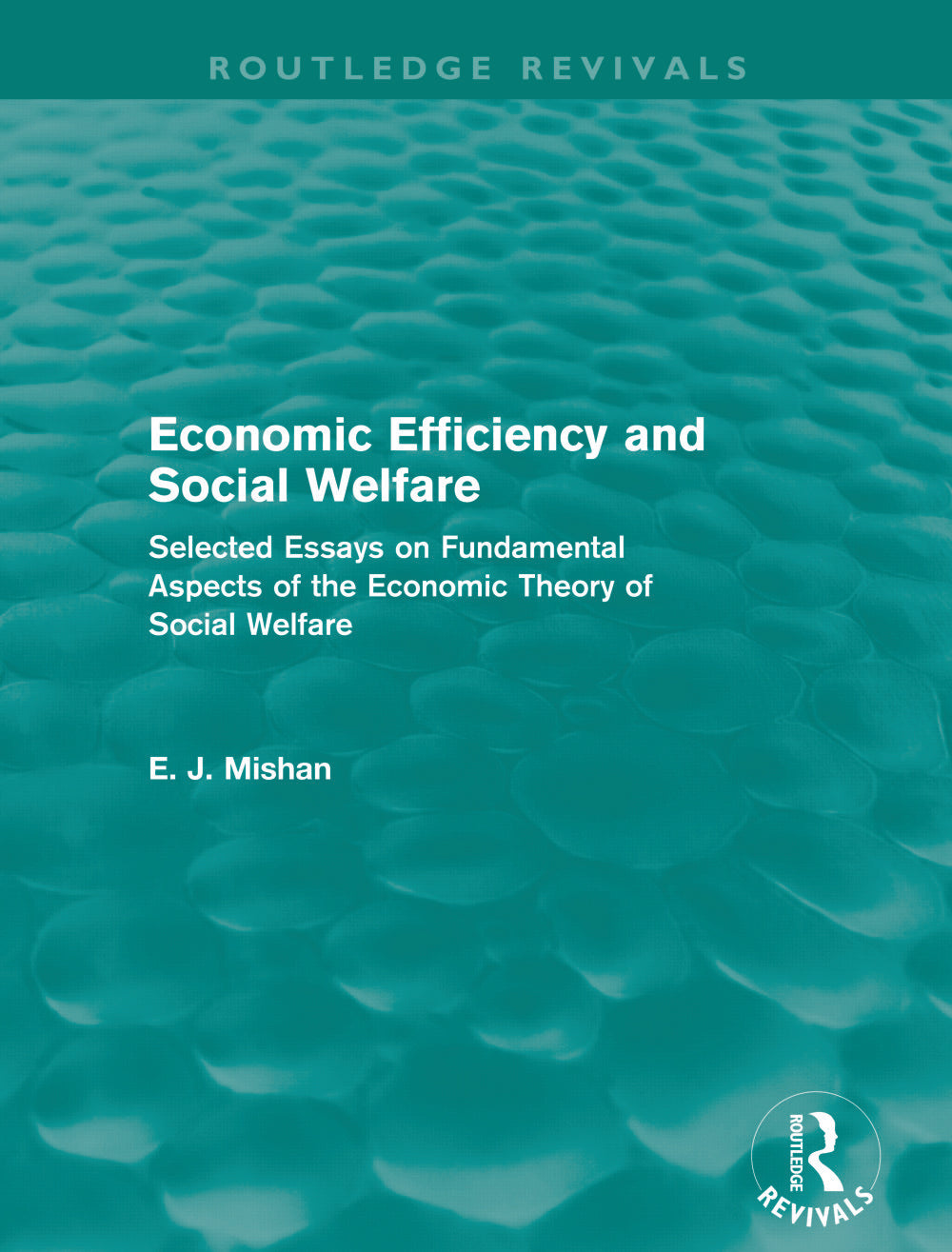 Economic Efficiency and Social Welfare (Routledge Revivals)