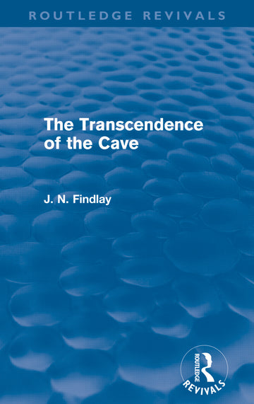 Transcendence of the Cave (Routledge Revivals)