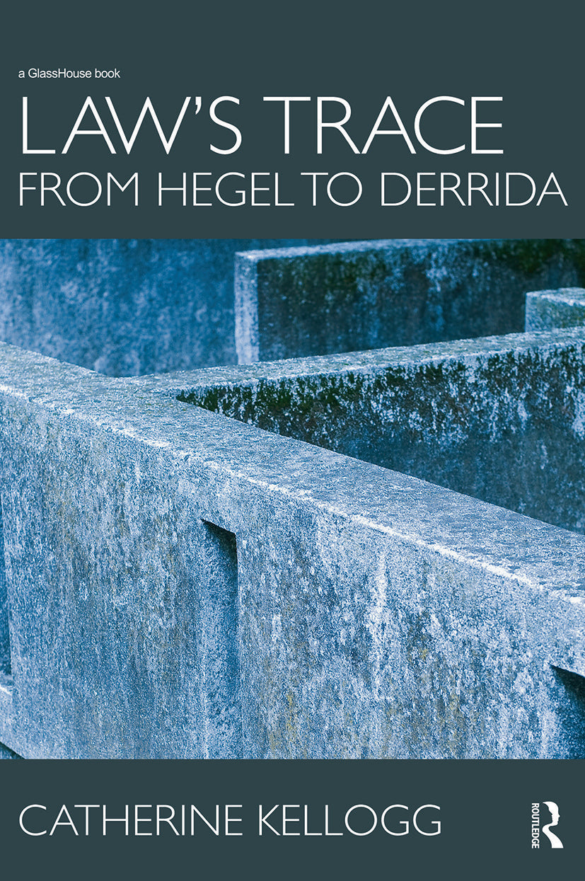 Law's Trace: From Hegel to Derrida