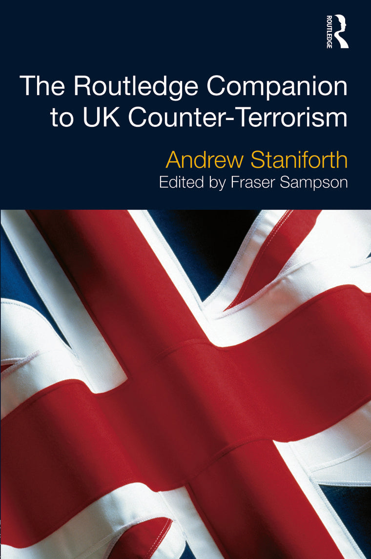 Routledge Companion to UK Counter-Terrorism