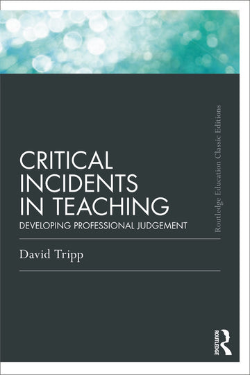 Critical Incidents in Teaching (Classic Edition)
