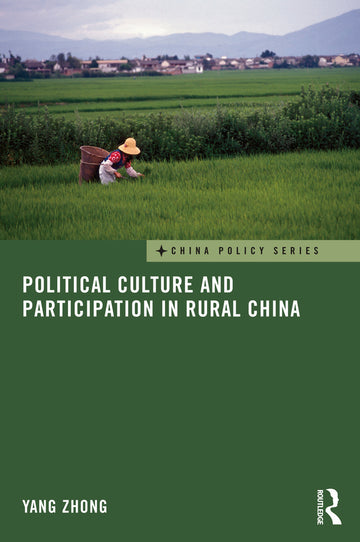 Political Culture and Participation in Rural China