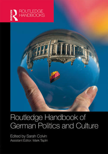 Routledge Handbook of German Politics & Culture