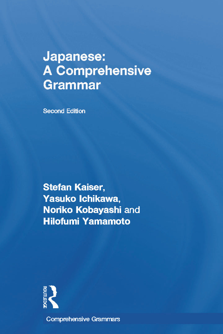 Japanese: A Comprehensive Grammar