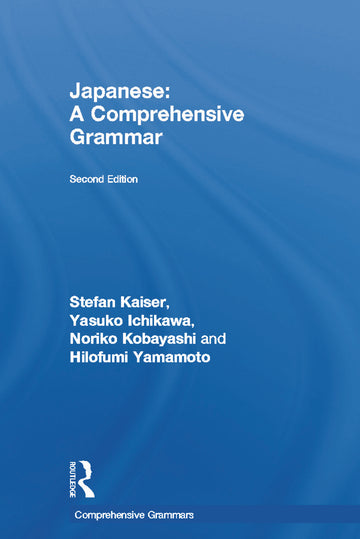 Japanese: A Comprehensive Grammar