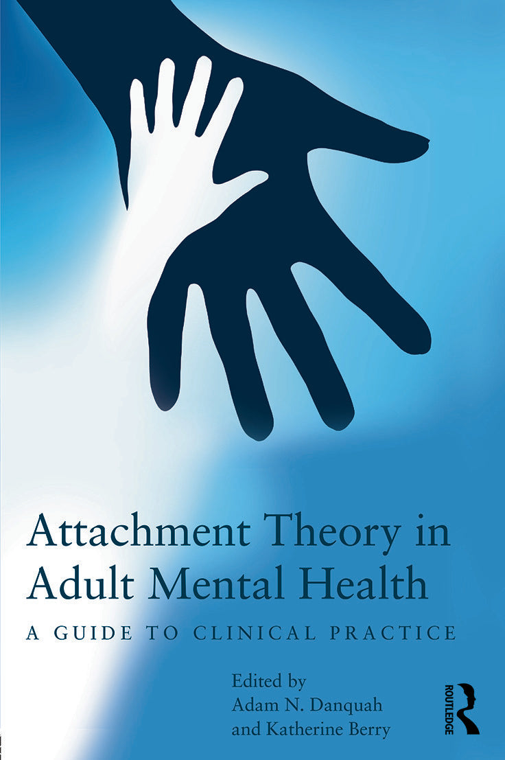 Attachment Theory in Adult Mental Health