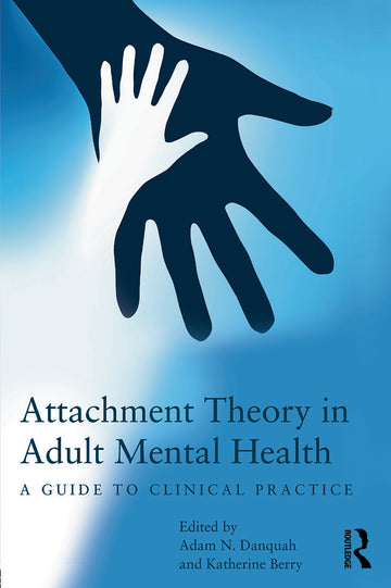 Attachment Theory in Adult Mental Health