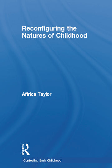 Reconfiguring the Natures of Childhood