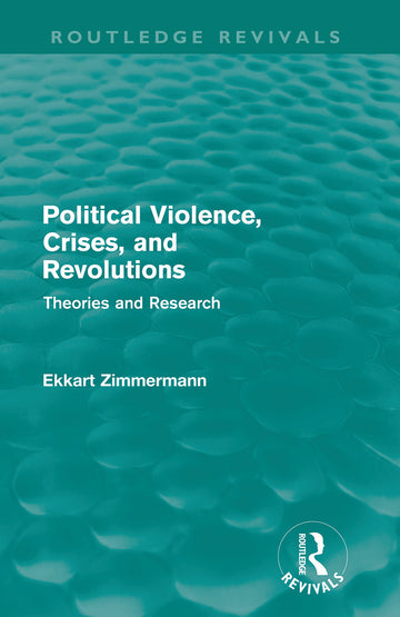 Political Violence, Crises and Revolutions (Routledge Revivals)