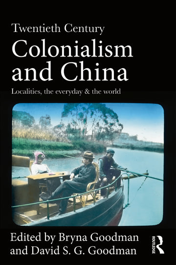 Twentieth Century Colonialism and China