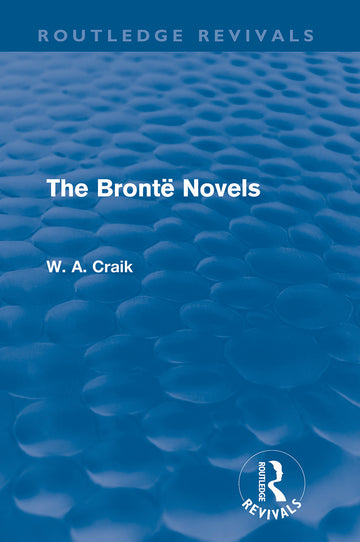 Brontë Novels (Routledge Revivals)