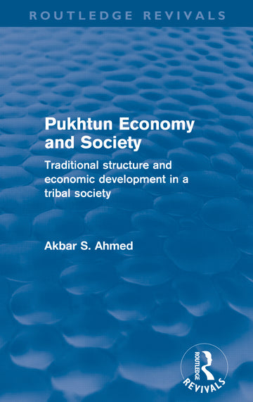 Pukhtun Economy and Society (Routledge Revivals)