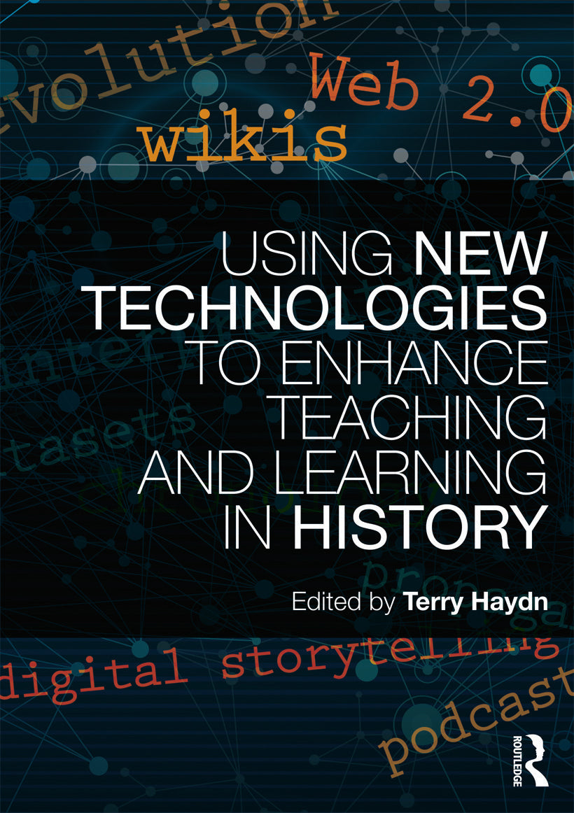 Using New Technologies to Enhance Teaching and Learning in History