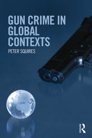Gun Crime in Global Contexts