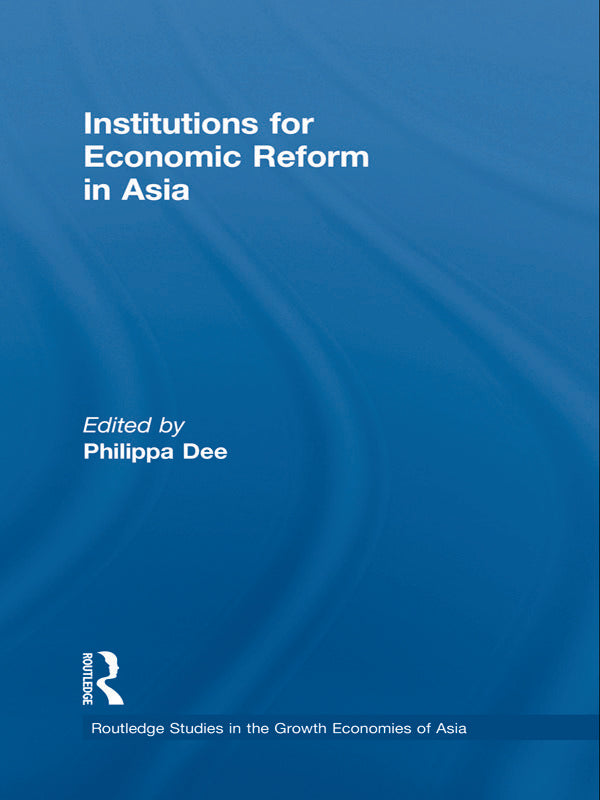 Institutions for Economic Reform in Asia