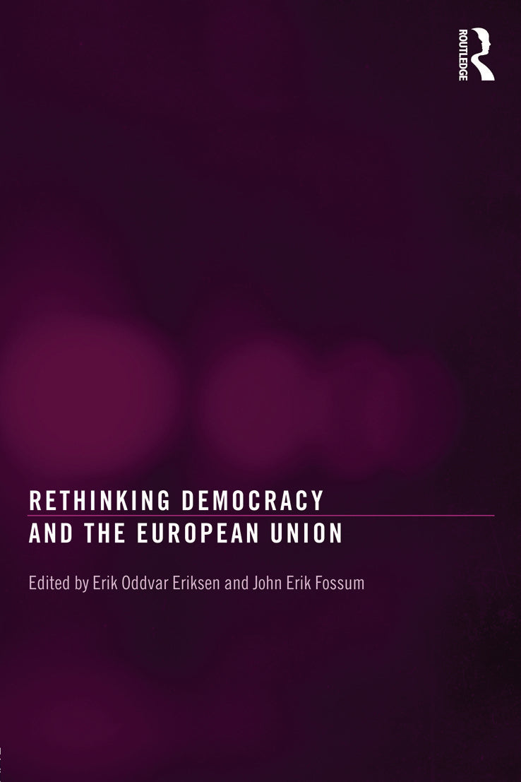 Rethinking Democracy and the European Union