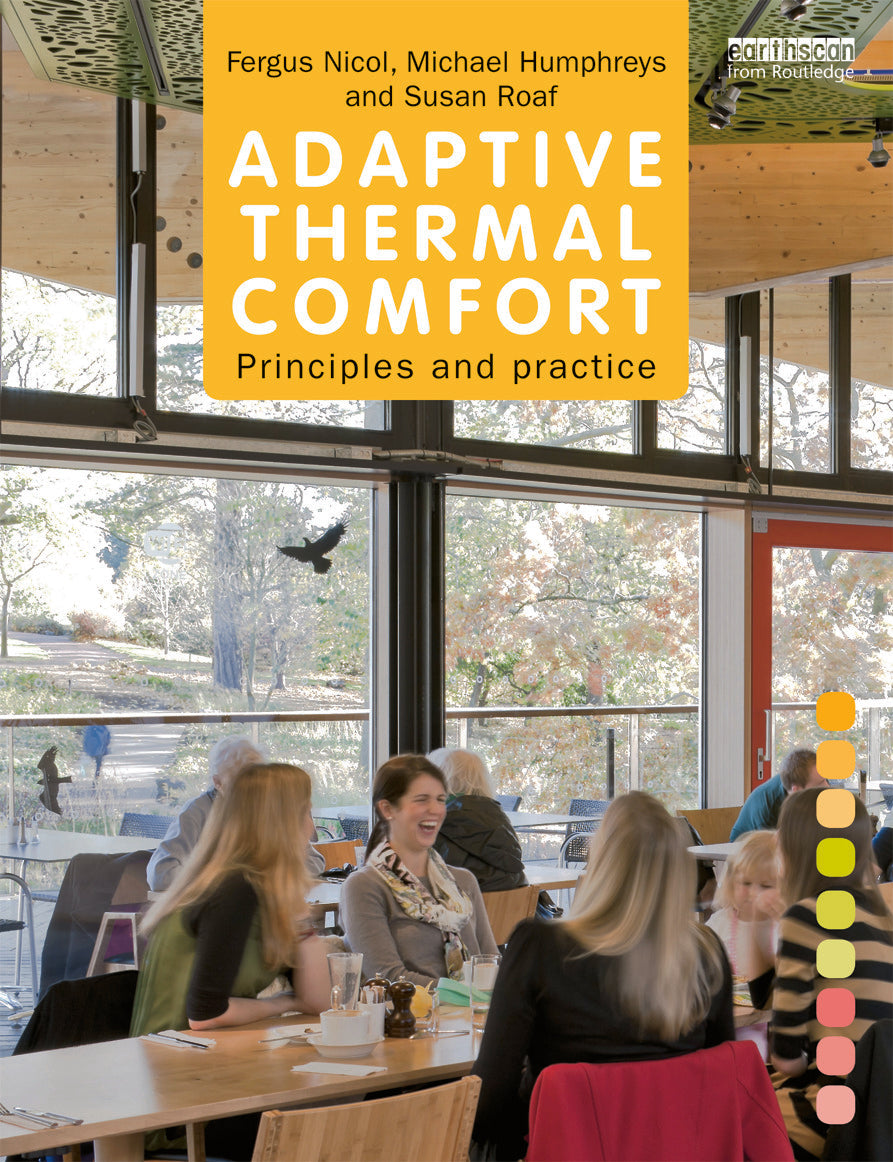 Adaptive Thermal Comfort: Principles and Practice