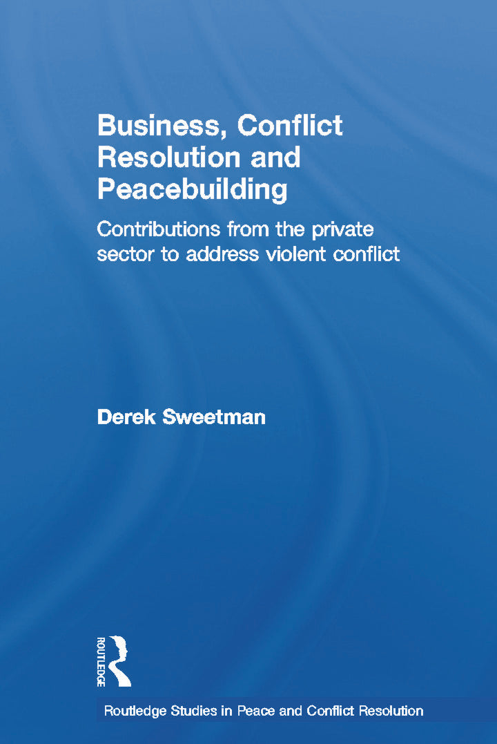 Business, Conflict Resolution and Peacebuilding