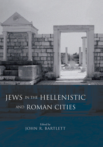 Jews in the Hellenistic and Roman Cities