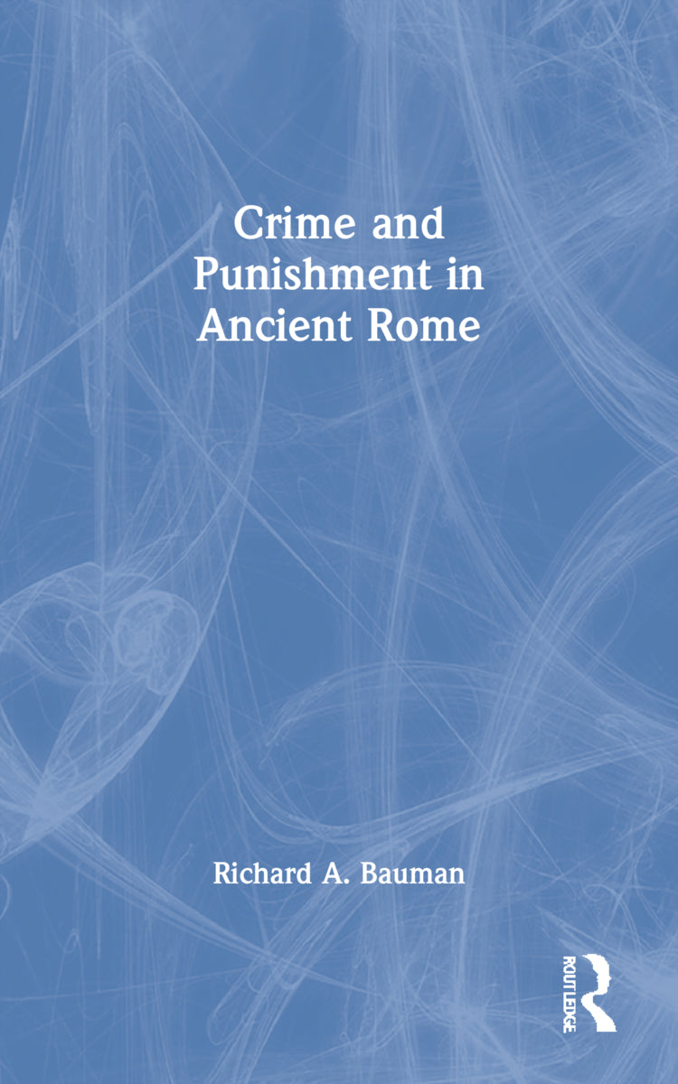 Crime and Punishment in Ancient Rome