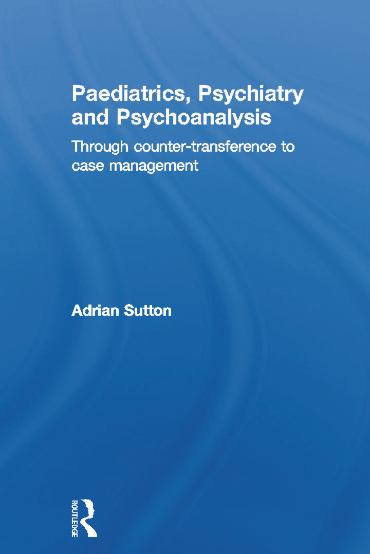 Paediatrics, Psychiatry and Psychoanalysis