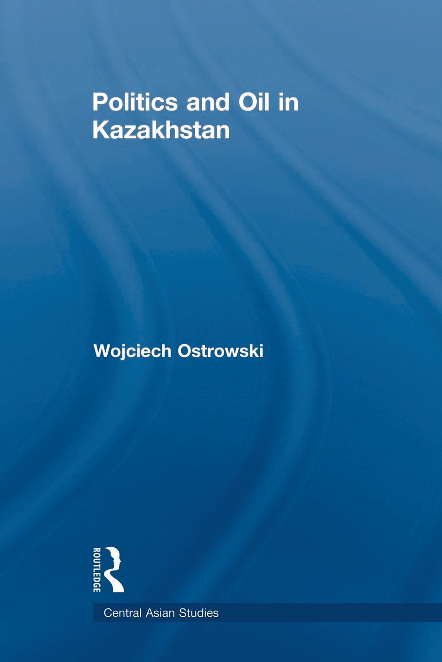 Politics and Oil in Kazakhstan