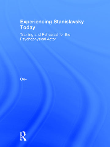Experiencing Stanislavsky Today