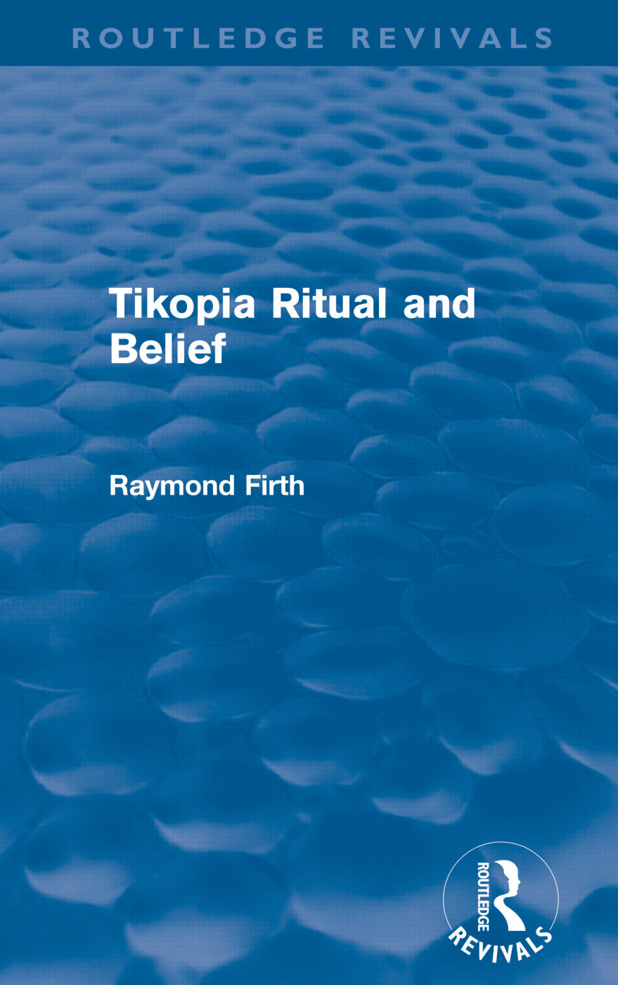 Tikopia Ritual and Belief (Routledge Revivals)