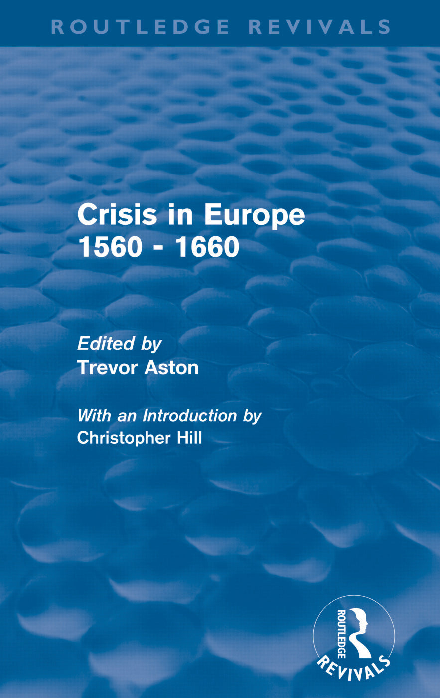 Crisis in Europe 1560 - 1660 (Routledge Revivals)