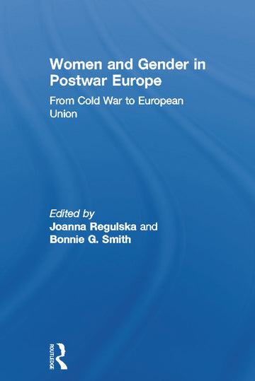 Women and Gender in Postwar Europe