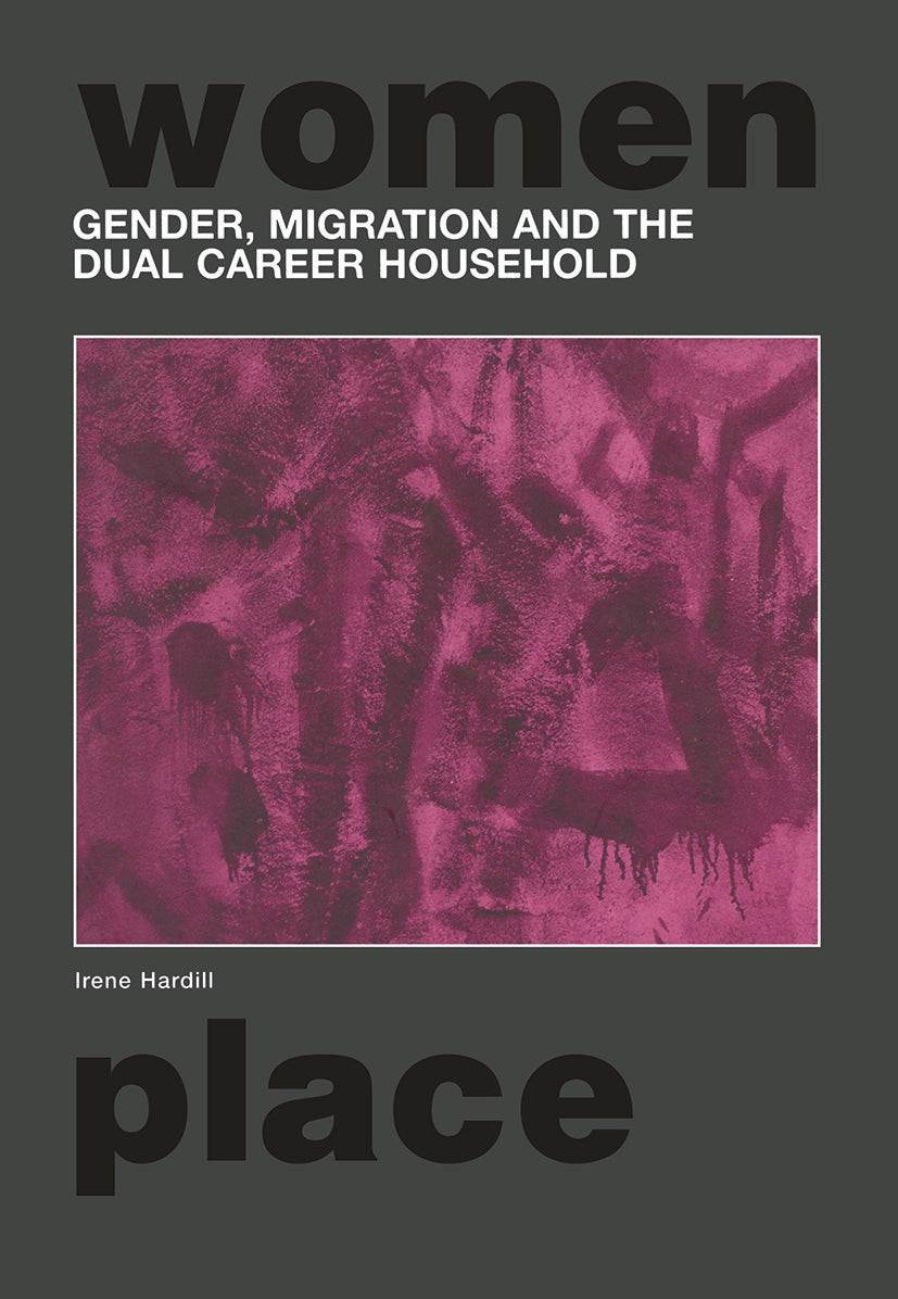 Gender, Migration and the Dual Career Household