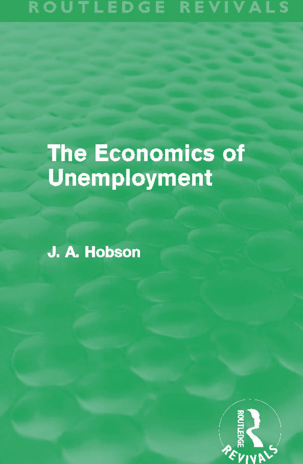 Economics of Unemployment (Routledge Revivals)