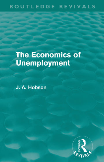 Economics of Unemployment (Routledge Revivals)