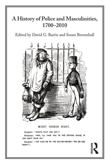 History of Police and  Masculinities, 1700-2010