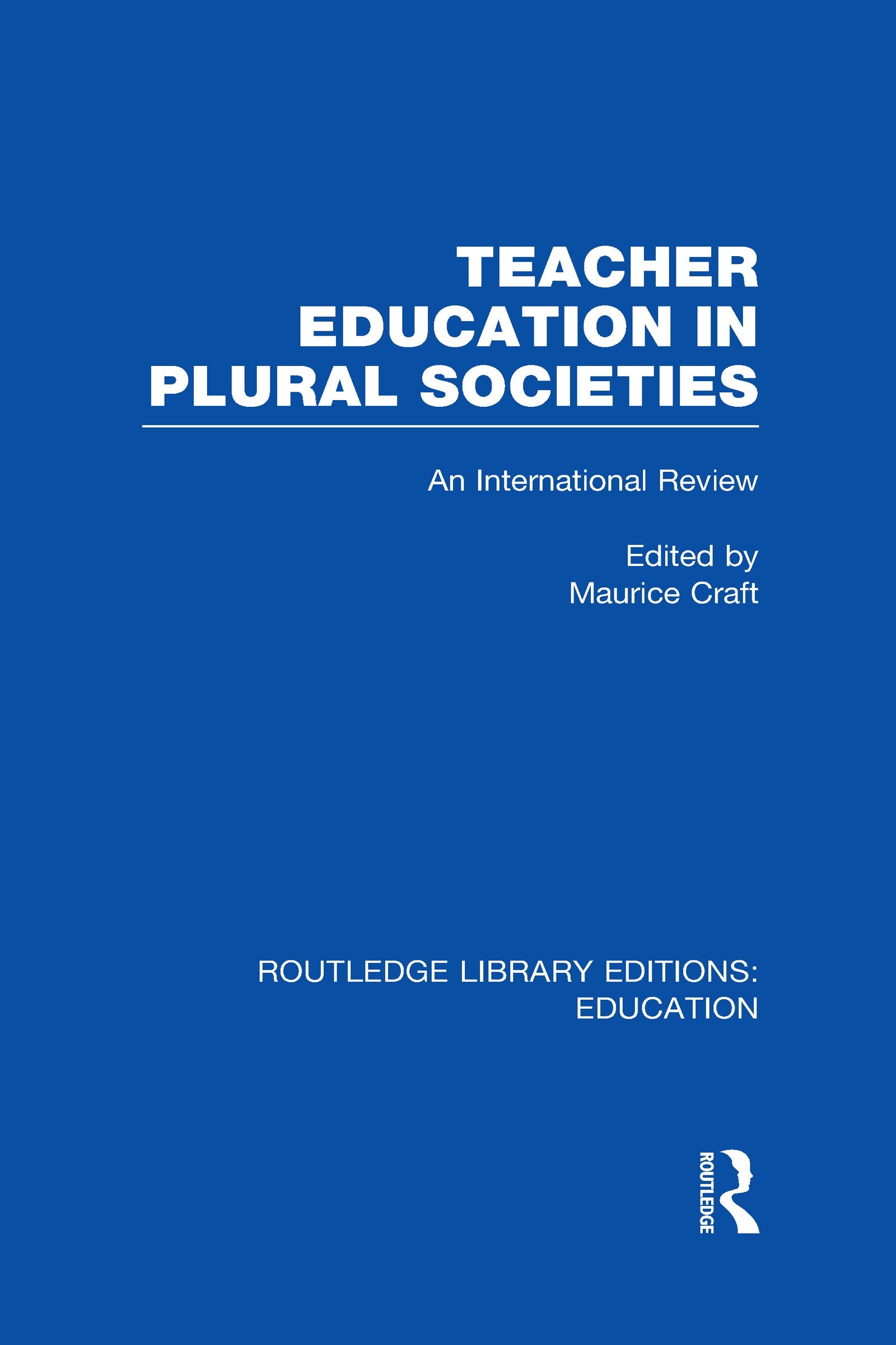 Teacher Education in Plural Societies (RLE Edu N)
